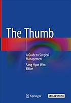 The Thumb A Guide To Surgical Management Sanghyun Woo Ed