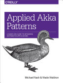 Applied Akka Patterns A Handson Guide To Designing Distributed Applications Nash