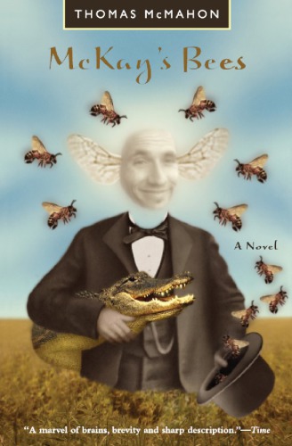 Mckays Bees A Novel Thomas Mcmahon