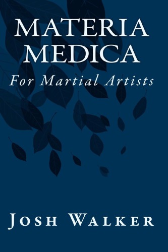 Materia Medica For Martial Artists Paperback Josh Walker