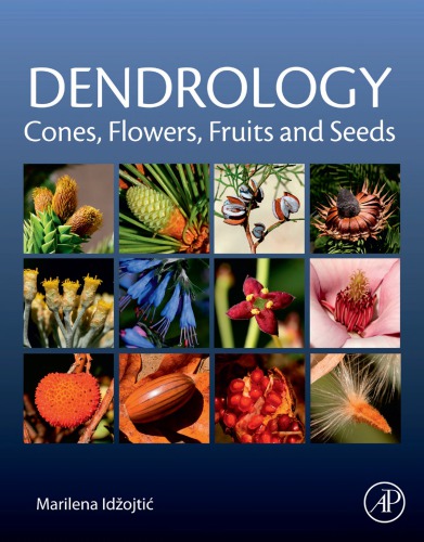 Dendrology Cones Flowers Fruits And Seeds Marilena Idojti
