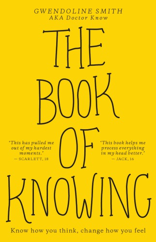 The Book Of Knowing Know How You Think Change How You Feel Rev Edition Gwendoline Smith