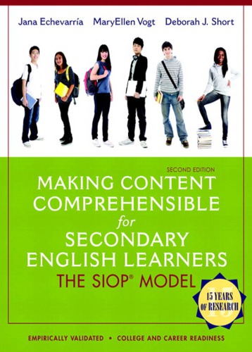 Making Content Comprehensible For Secondary English Learners The Siop Model 2nd Editio Jana Echevarria And Anne Graves