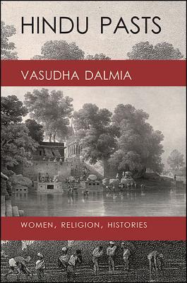 Hindu Pasts Women Religion Histories Dalmia Vasudha