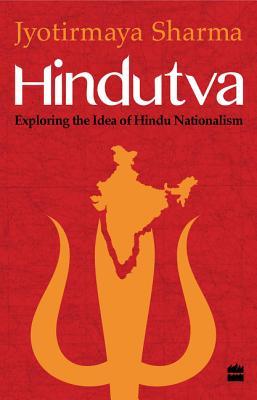 Hindutva Exploring The Idea Of Hindu Nationalism Paperback Jyotirmaya Sharma