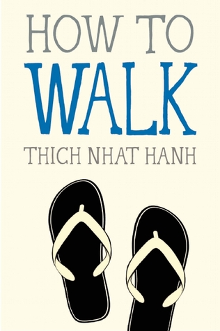 How To Walk Paperback Thich Nhat Hanh Jason Deantonis