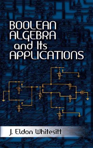 Boolean Algebra And Its Applications Dover Books On Computer Science J Eldon Whitesitt Whitesitt