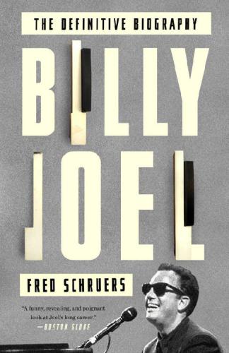 Billy Joel The Definitive Biography Fred Schruers Schruers