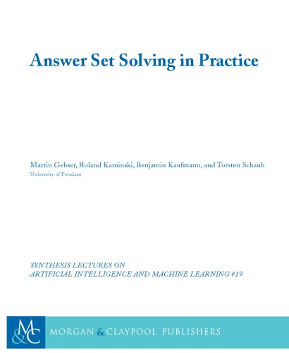 Answer Set Solving In Practice Martin Gebser Roland Kaminski
