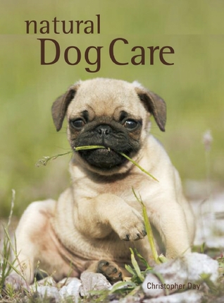 Natural Dog Care Hardcover Christopher Day