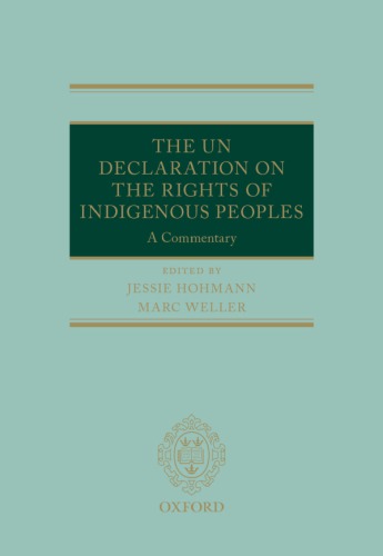 The Un Declaration On The Rights Of Indigenous Peoples A Commentary Jessie Hohmann