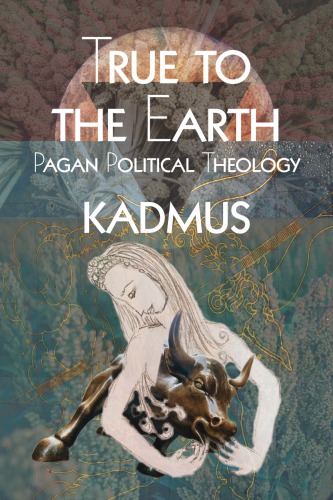 True To The Earth Kadmus