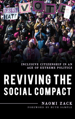 Reviving The Social Compact Inclusive Citizenship In An Age Of Extreme Politics Naomi Zack