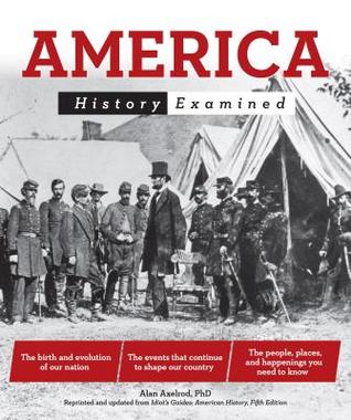 America History Examined Paperback Alan Axelrod
