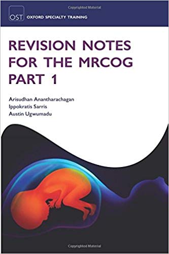 Revision Notes For The Mrcog Part 1 1st Edition Arisudhan Anantharachagan