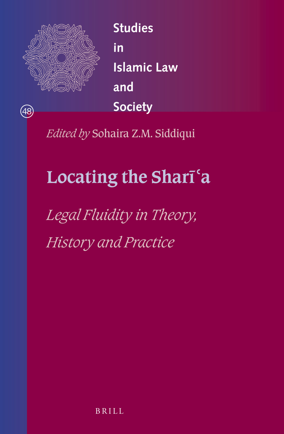 Locating The Shara Legal Fluidity In Theory History And Practice Hardcover Sohaira Siddiqui