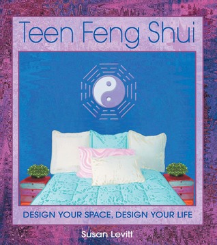 Teen Feng Shui Design A Space That Works For You Paperback Susan Levitt