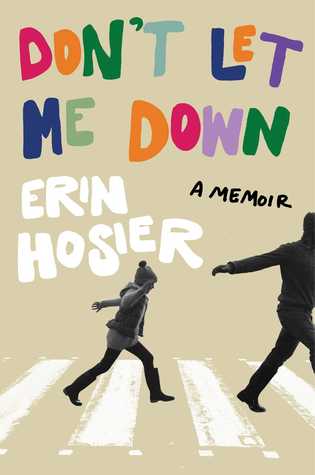 Dont Let Me Down A Memoir Hardcover Erin Hosier