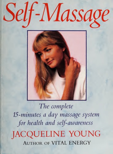 Self Massage The Complete 15minuteaday Massage Programme Paperback Jacqueline Young