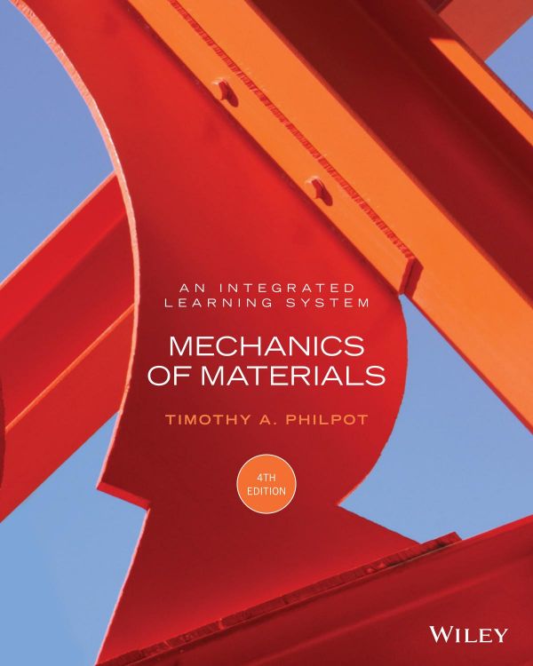 Mechanics Of Materials An Integrated Learning System 4th Timothy A Philpot