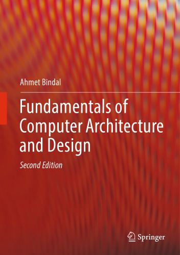 Fundamentals Of Computer Architecture And Design 2nd Ahmet Bindal