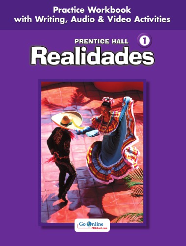 Realidades 1 Practice Workbook Pearson Education
