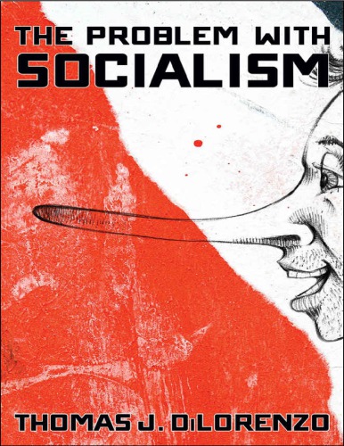 The Problem With Socialism Thomas Dilorenzo