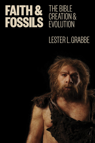 Faith And Fossils The Bible Creation And Evolution Paperback Lester L Grabbe