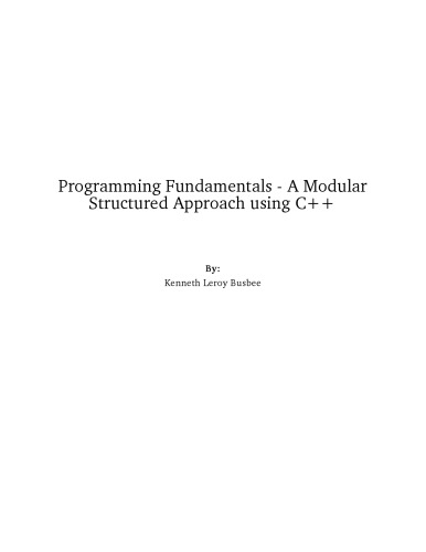 Programming Fundamentals A Modular Structured Approach Using C Kenneth Leroy Busbee