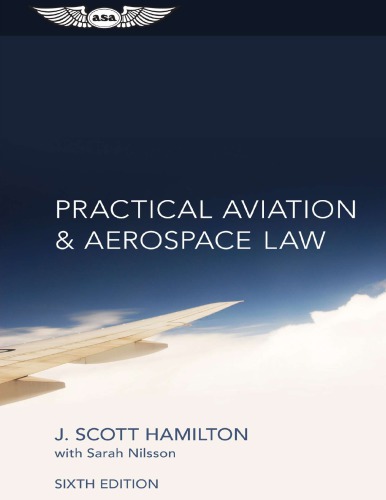 Practical Aviation Aerospace Law 6th J Scott Hamilton Sarah Nilsson