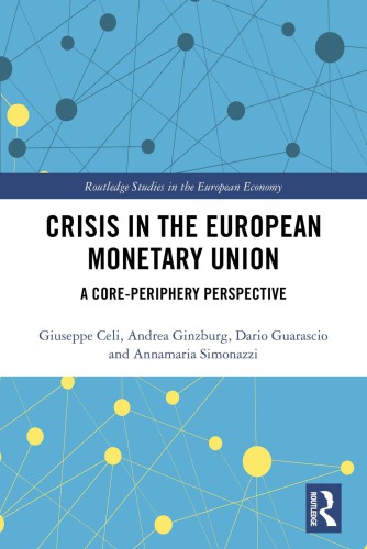 Crisis In The European Monetary Union A Coreperiphery Perspective Giuseppe Celi