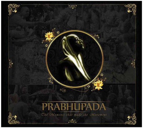 Prabhupada The Moments That Made The Movement Chaitanya Charan Das