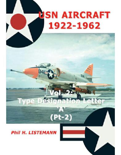 Usn Aircraft 19221962 Type Designation Letter A Part Two Paperback Phil H Listemann
