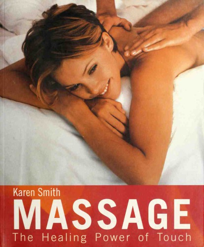 Massage The Healing Power Of Touch Paperback Karen Smith