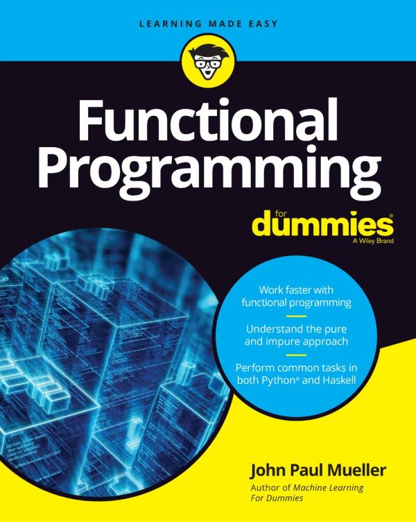 Functional Programming For Dummies 1st Edition John Paul Mueller