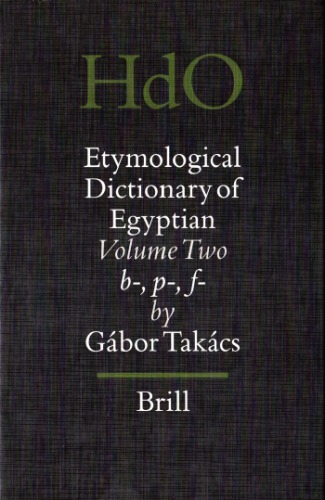 Etymological Dictionary Of Egyptian Volume Two B P F Takács Gábor