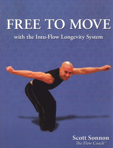 Free To Move With The Intuflow Longevity System Scott Sonnon
