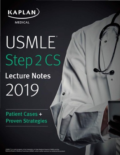 Usmle Step 2 Cs Lecture Notes 2019 Patient Cases Proven Strategies Kaplan Medical
