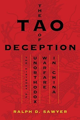 The Tao Of Deception Unorthodox Warfare In Historic And Modern China 2007 Hardcover Ralph D Sawyer Meichun Lee Sawyer