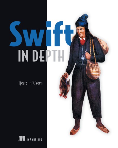 Swift In Depth 1st Edition Tjeerd In T Veen
