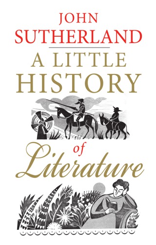 A Little History Of Literature John Sutherland