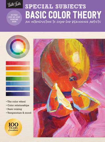 Special Subjects Basic Color Theory An Introduction To Color For Beginning Artists Patti Mollica