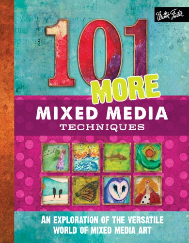 101 More Mixed Media Techniques Cherril Doty Marsh Scott Heather Greenwood