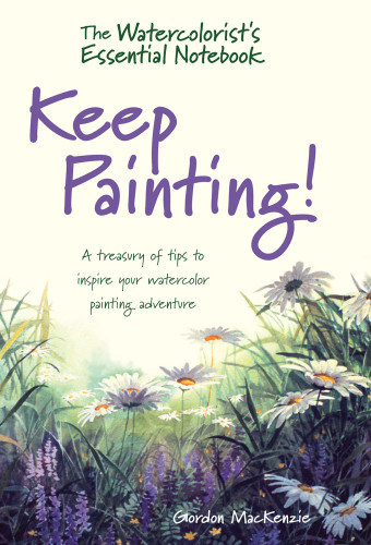 The Watercolorists Essential Notebook Keep Painting Gordon Mackenzie