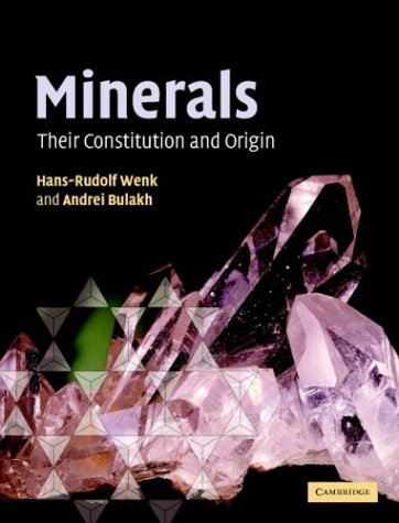 Minerals Their Constitution And Origin Hansrudolf Wenk Andrei Bulakh