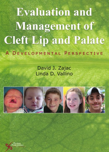 Evaluation And Management Of Cleft Lip And Palate A Developmental Perspective David J Zajac