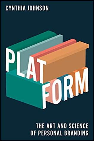 Platform The Art And Science Of Personal Branding Hardcover Cynthia Johnson