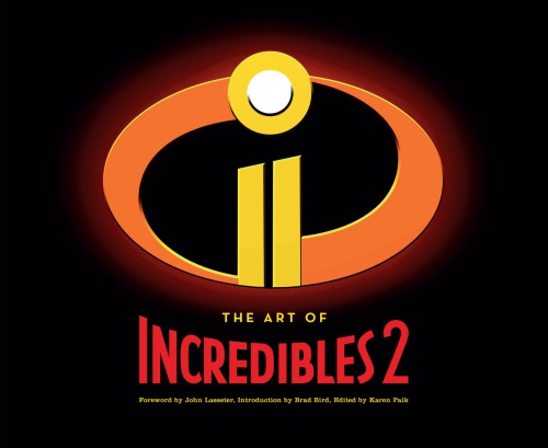 The Art Of Incredibles 2 Karen Paik Editor Brad Bird Intro