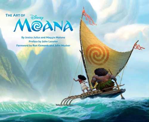 The Art Of Moana Jessica Julius Maggie Malone John Lasseter Preface