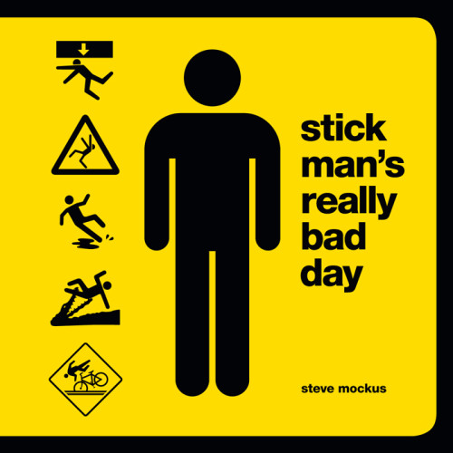 Stick Mans Really Bad Day Steve Mockus